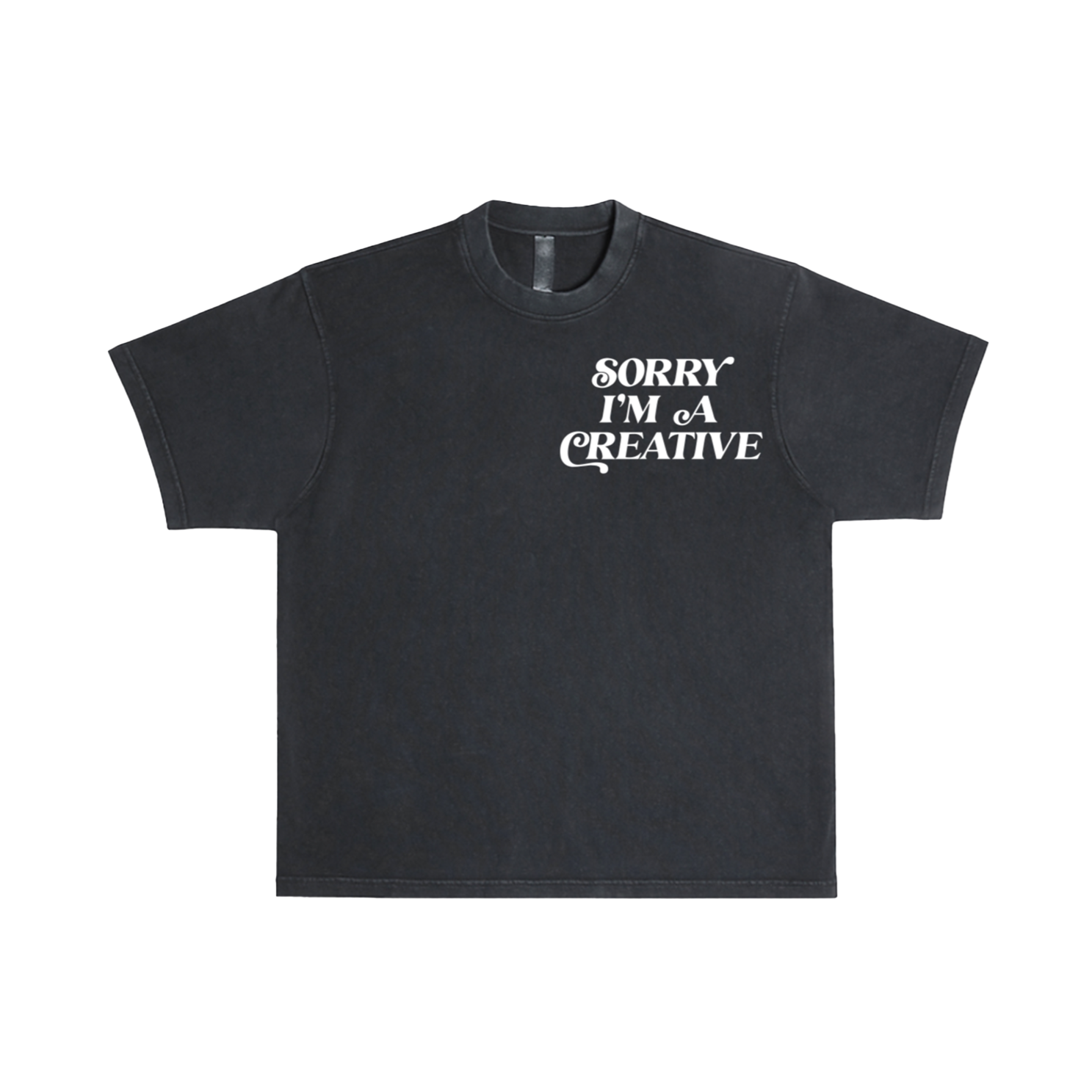 Sorry I'm A Creative - T-Shirt (Black)