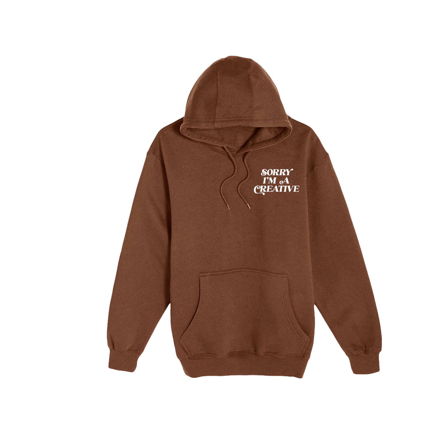Sorry I'm A Creative - Hoodie (Brown)