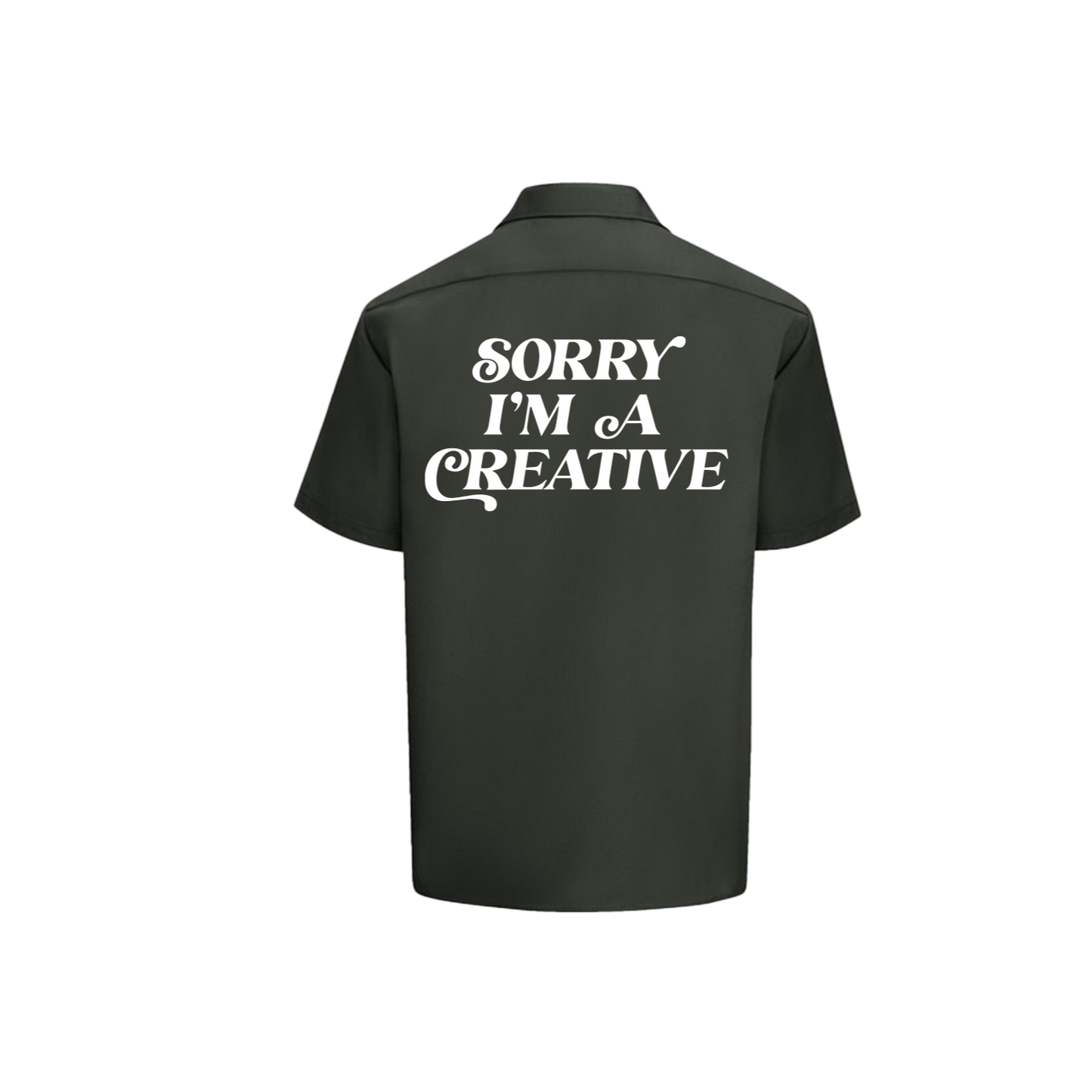 "Sorry I'm A Creative" Dickies Shirt - PUFF PRINT (GREEN)