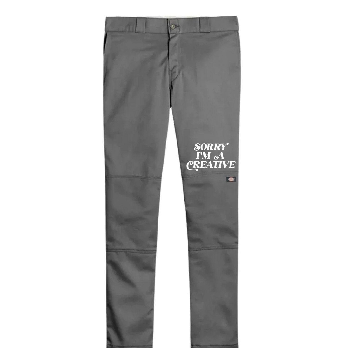"Sorry I'm A Creative" Dickies Pants PUFF PRINT - (GRAY)