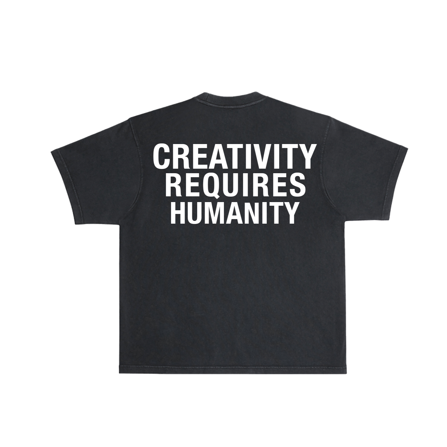 "CREATIVITY REQUIRES HUMANITY" T-Shirt (Black + White)