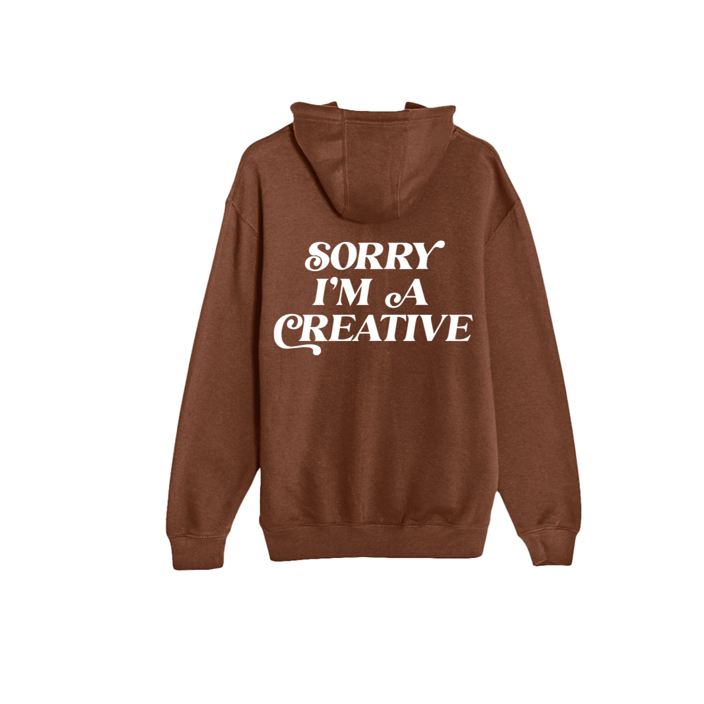 Sorry I'm A Creative - Hoodie (Brown + White)