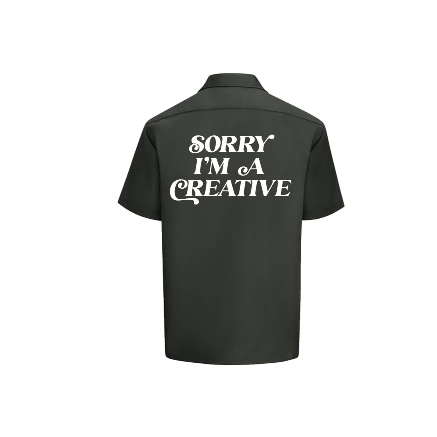 Sorry I'm A Creative - Dickies Shirt (Green + White)