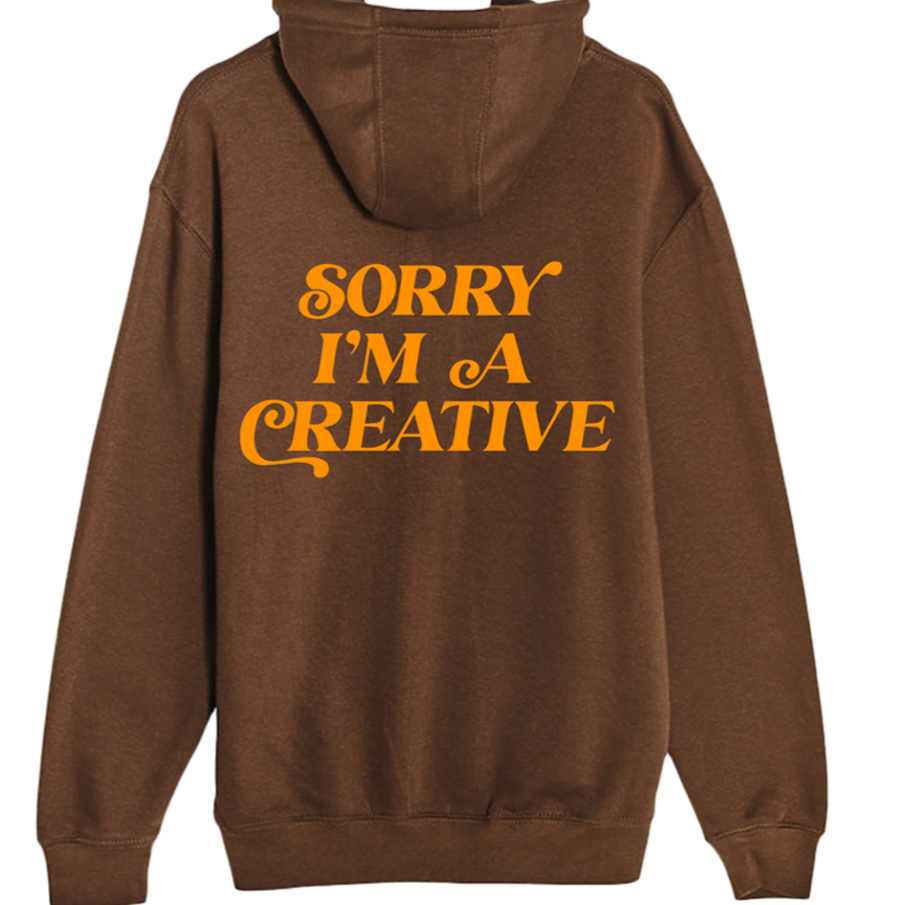 Sorry I'm A Creative - Hoodie (Brown + Orange)